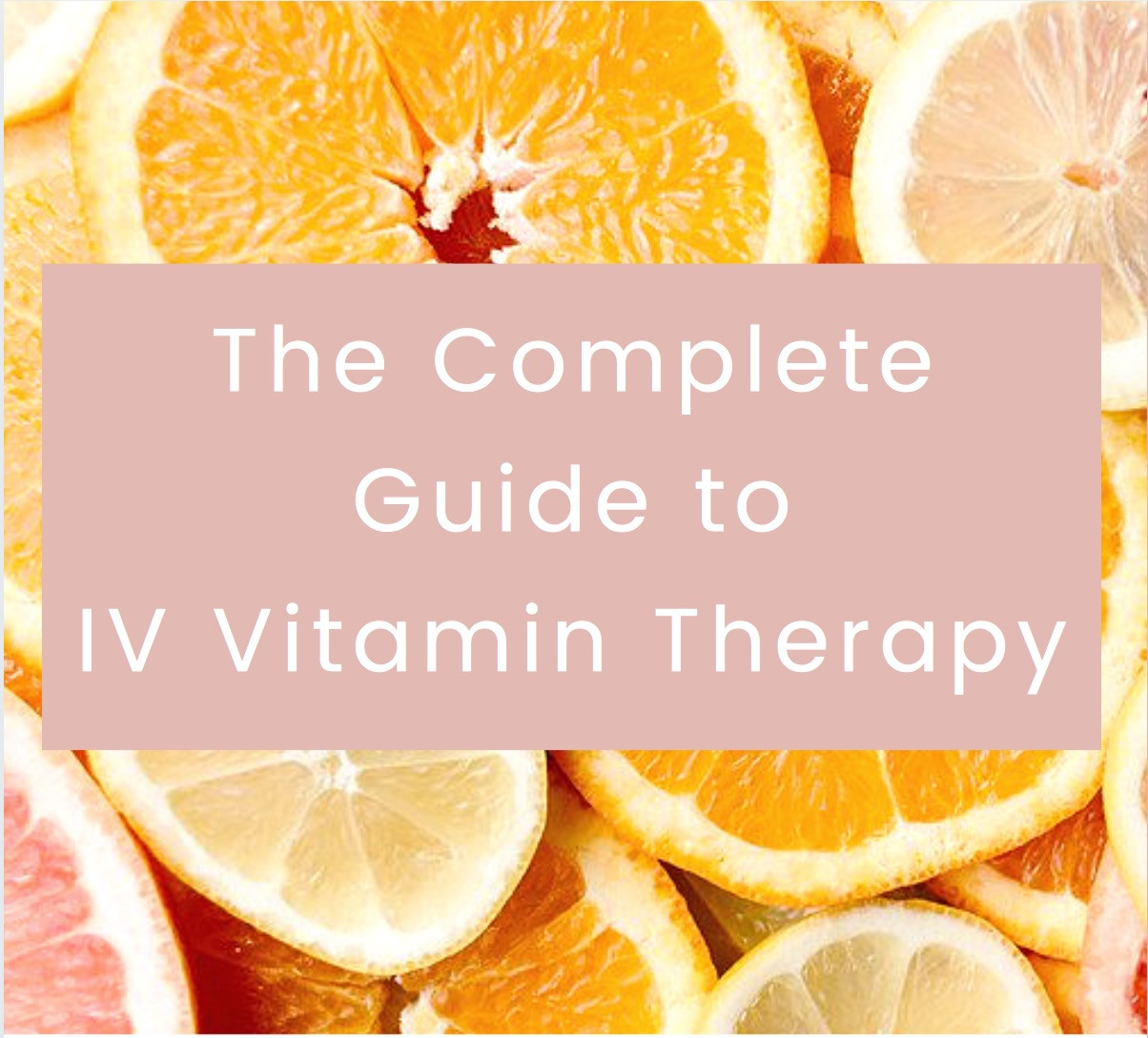 The Complete Guide To IV Vitamin Therapy